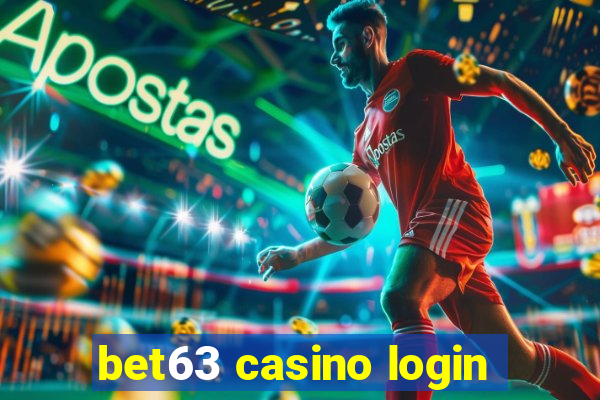 bet63 casino login